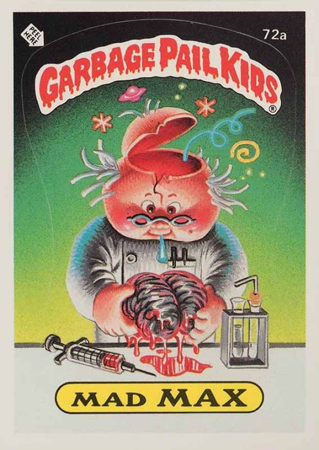 1985 Garbage Pail Kids Stickers Mad Max #72a Non-Sports Card