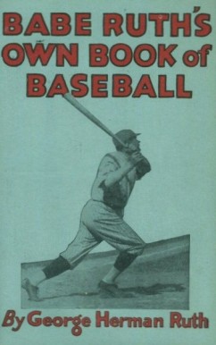 1900 Postcards & Trade 1928 Babe Ruth's Own Book of Baseball # Baseball Card